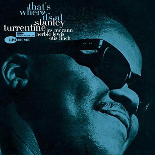TURRENTINE, STANLEY - THAT'S WHERE IT'S AT (BLUE NOTE TONE POET SERIES VINYL)