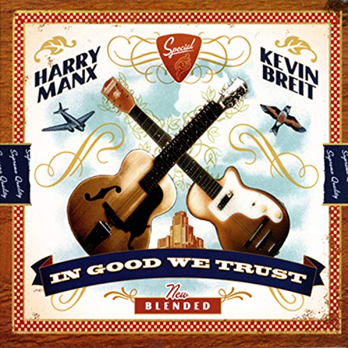 HARRY MANX & KEVIN BREIT - IN GOOD WE TRUST (CD)