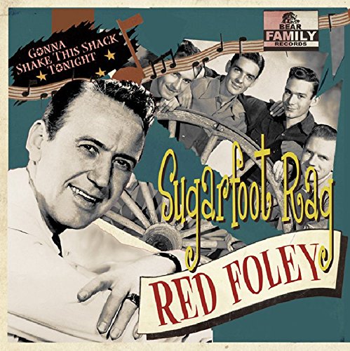 FOLEY, RED - GONNA SHAKE THIS SHACK TONIGHT: SUGARFOOT RAG (CD)
