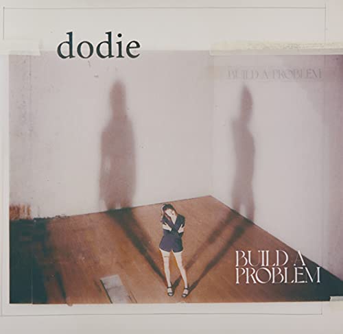 DODIE - BUILD A PROBLEM (VINYL)