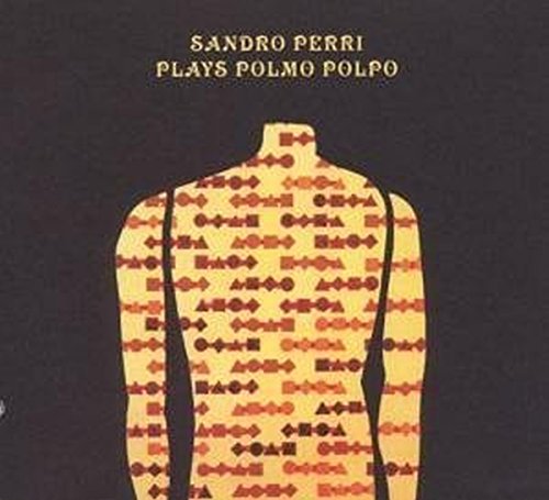 PERRI,SANDRO - PLAYS POLMO POLPO (CD)