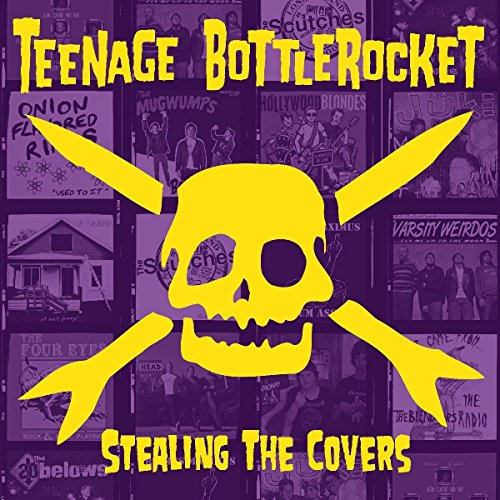 TEENAGE BOTTLEROCKET - STEALING THE COVERS (CD)