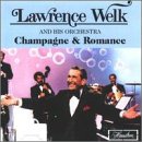 WELK,LAWRENCE - CHAMPAGNE & ROMANCE (CD)