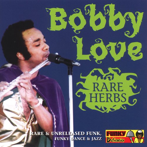 LOVE, BOBBY - RARE HERBS (CD)