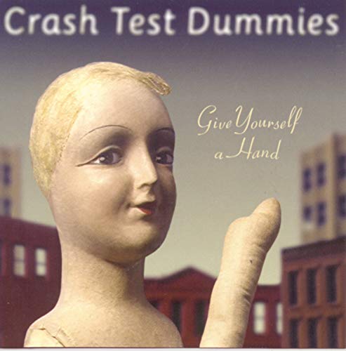 CRASH TEST DUMMIES - GIVE YOURSELF A HAND (CD)