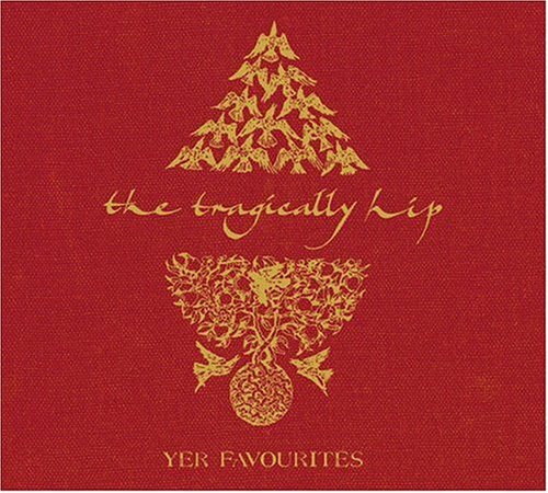 THE TRAGICALLY HIP - YER FAVOURITES (2CD) (CD)