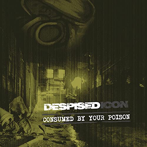 DESPISED ICON - CONSUMED BY YOUR POISON (RE-ISSUE + BONUS 2022) (VINYL)