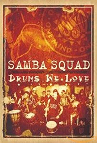 SAMBA SQUAD - DRUMS WE LOVE