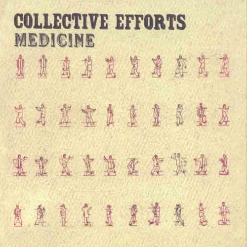 COLLECTIVE EFFORTS - MEDICINE (CD)