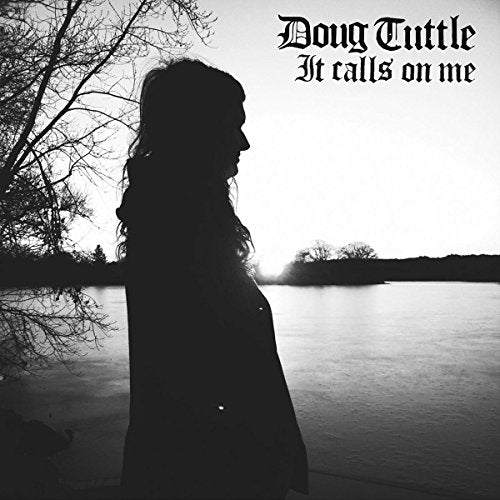 DOUG TUTTLE - IT CALLS ON ME (CD)