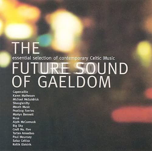 VARIOUS ARTISTS - THE FUTURE SOUNDS OF GAELDOM