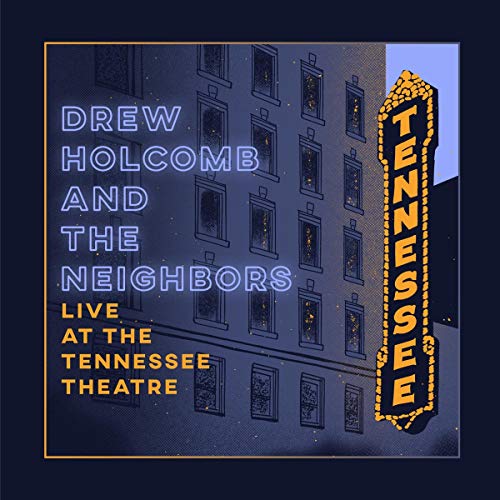 DREW HOLCOMB & THE NEIGHBORS - LIVE AT THE TENNESSEE THEATRE (VINYL)