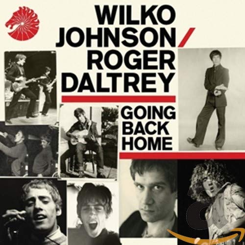 WILKO JOHNSON & ROGER DALTREY - GOING BACK HOME (CD)