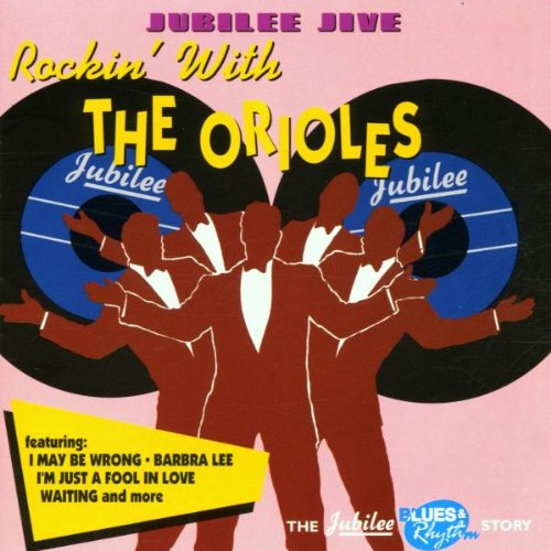 ORIOLES - JUBILEE JIVE: ROCKIN WITH THE ORIOLES (CD)