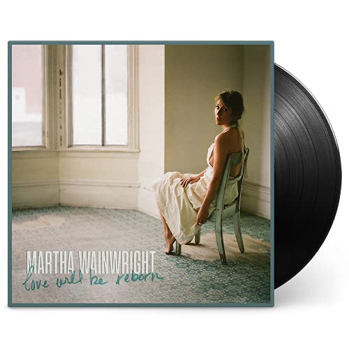 MARTHA WAINWRIGHT - LOVE WILL BE REBORN (VINYL)