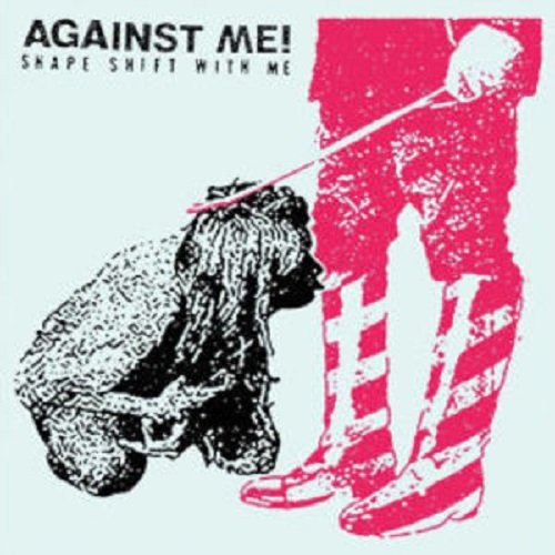 AGAINST ME - SHAPE SHIFT WITH ME (VINYL)