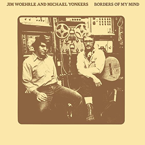 YONKERS,MICHAEL / WOEHRLE,JIM - BORDERS OF MY MIND (VINYL)