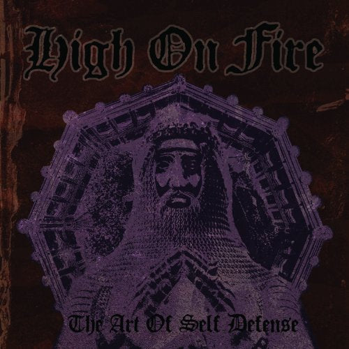 HIGH ON FIRE - THE ART OF SELF DEFENSE