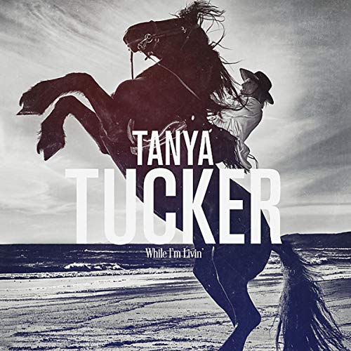 TUCKER, TANYA - WHILE I'M LIVIN' (VINYL)