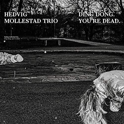 HEDVIG MOLLESTAD TRIO - DING DONG YOU'RE DEAD (VINYL)