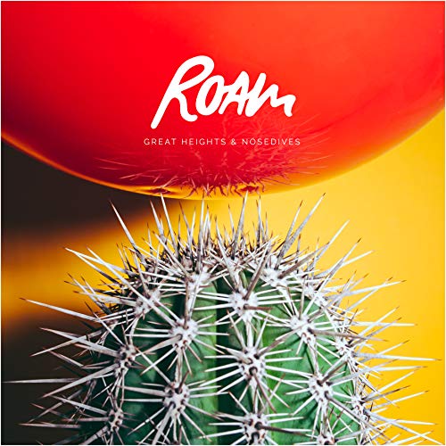 ROAM - GREAT HEIGHTS & NOSEDIVES (CD)