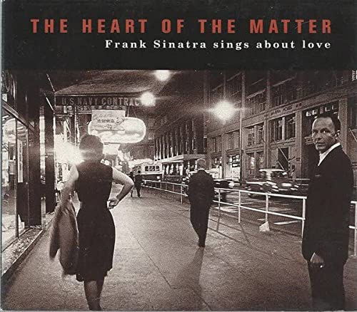 SINATRA, FRANK - HEART OF THE MATTER