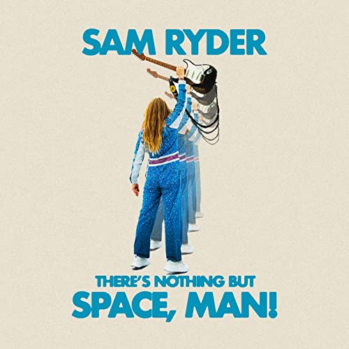 SAM RYDER - THERES NOTHING BUT SPACE, MAN! (VINYL)