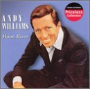 WILLIAMS, ANDY - MOON RIVER