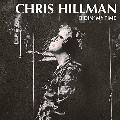 HILLMAN, CHRIS - BIDIN' MY TIME (VINYL)