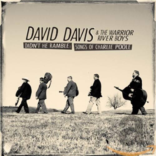 DAVID DAVIS & THE WARRIOR RIVER BOYS - DIDN'T HE RAMBLE: SONGS OF CHARLIE POOLE (CD)