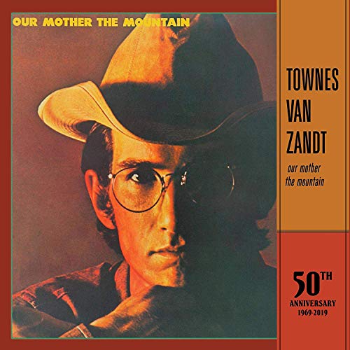 TOWNES VAN ZANDT - OUR MOTHER THE MOUNTAIN - 50TH ANNIVERSARY (VINYL)