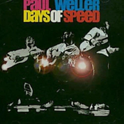 PAUL WELLER - DAYS OF SPEED