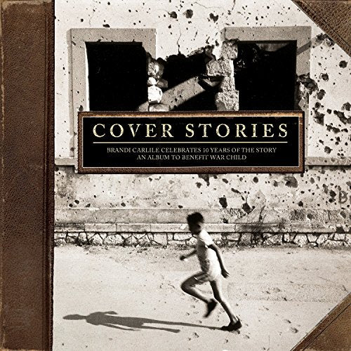 VARIOUS - COVER STORIES: BRANDI CARLILE CELEBRATES 10 YEARS OF THE STORY (AN ALBUM TO BE (CD)