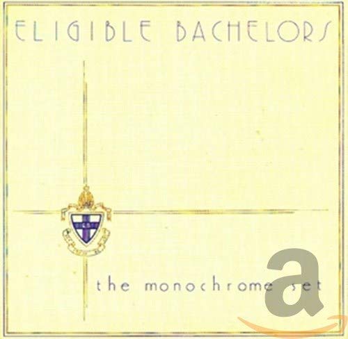 THE MONOCHROME SET - ELIGIBLE BACHELORS (CD)