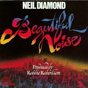 DIAMOND, NEIL - BEAUTIFUL NOISE