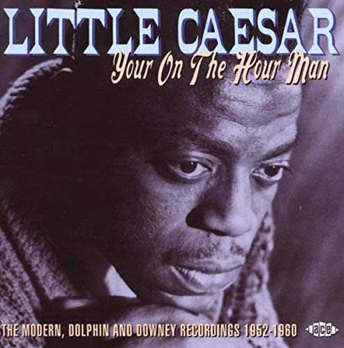 LITTLE CAESAR - YOUR ON THE HOUR MAN (CD)