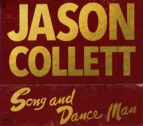 COLLETT, JASON - SONG AND DANCE MAN (CD)