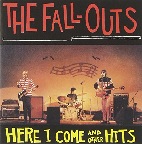 FALL-OUTS - HERE I COME AND OTHER HITS (CD)