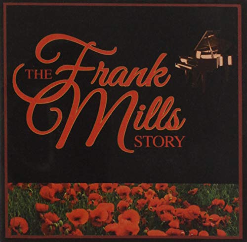 MILLS, FRANK - THE FRANK MILLS STORY (CD)