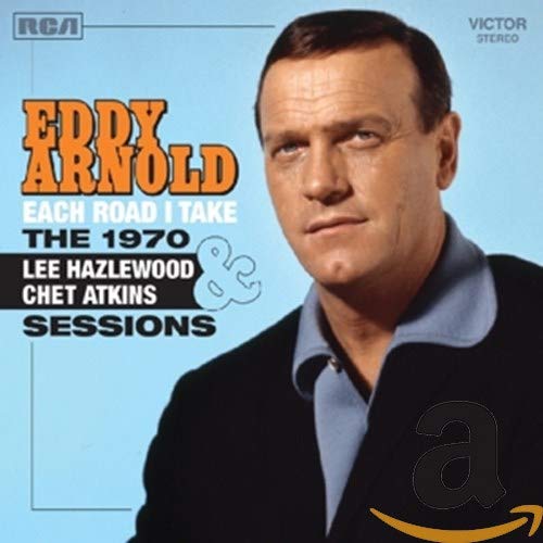 ARNOLD,EDDY - EACH ROAD I TAKE: 1970 LEE HAZLEWOOD & CHET ATKINS SESSIONS (CD)