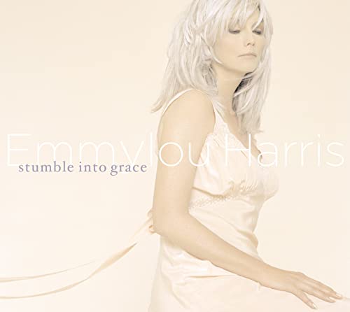 EMMYLOU HARRIS - STUMBLE INTO GRACE (VINYL)