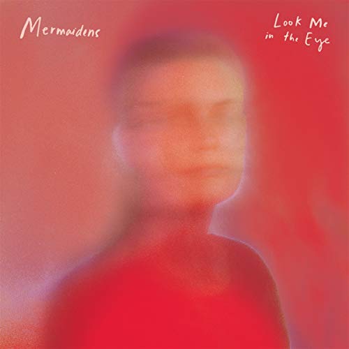 MERMAIDENS - LOOK ME IN THE EYE (CD)