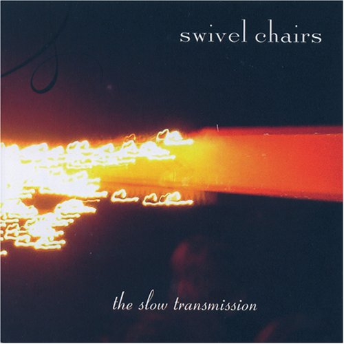 SWIVEL CHAIRS - SLOW TRANSMISSION (CD)