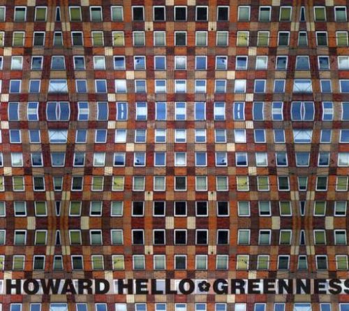 HOWARD HELLO/GREENNESS - HOWARD HELLO/GREENNESS (CD)