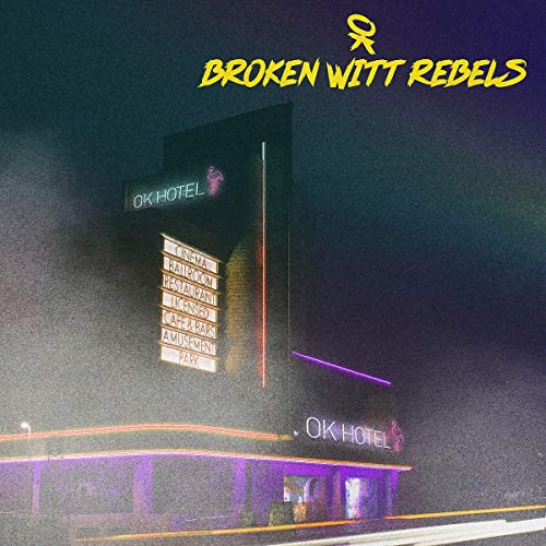 BROKEN WITT REBELS - OK HOTEL (VINYL)