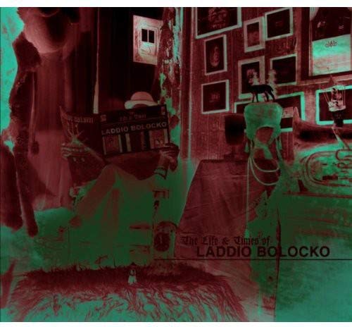 BOLOCKO,LADDIO - LIFE & TIMES OF LADDIO BOLOCKO (CD)