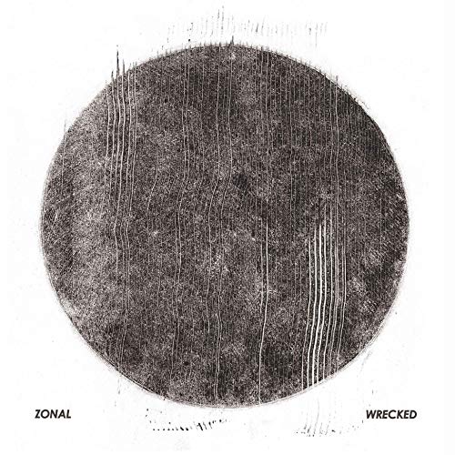 ZONAL - WRECKED LP