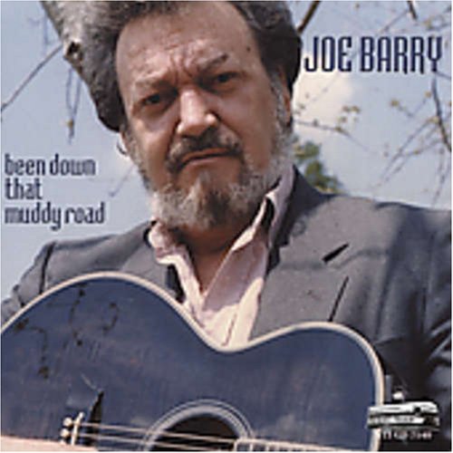 BARRY, JOE - BEEN DOWN THAT MUDDY ROAD (CD)