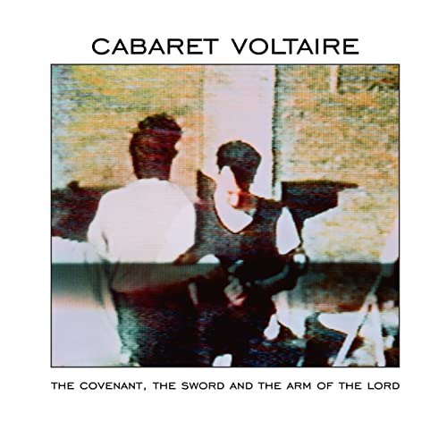 CABARET VOLTAIRE - THE COVENANT, THE SWORD AND THE ARM OF THE LORD (LIMITED EDITION WHITE VINYL)