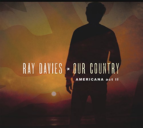 RAY DAVIES - OUR COUNTRY: AMERICANA ACT 2 (CD)